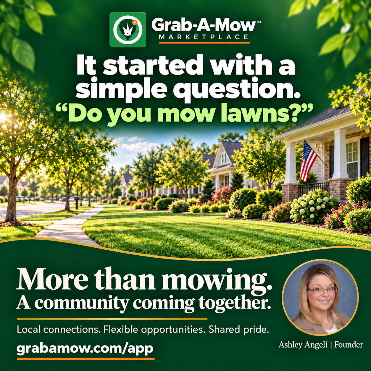Grab-A-Mow Marketplace: More than mowing. A community coming together. Ashley Angeli, founder.